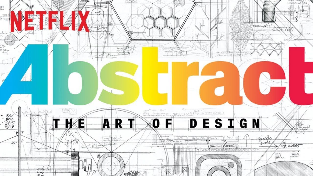 Netflix Documentary Abstract: The Art of Design